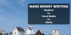 make money writing on either medium, vocal media, or simily